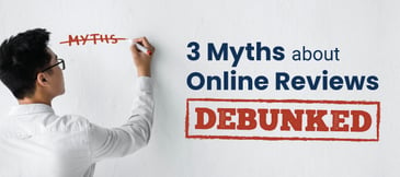 Three Myths About Online Reviews Debunked