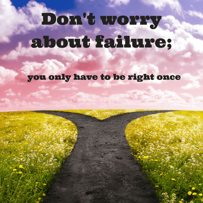 Dont worry about failure