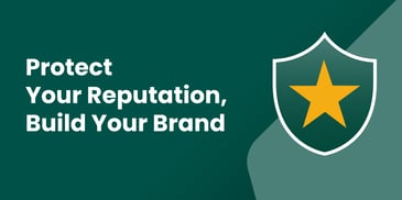 4 Steps to Protecting Your Reputation and Building Your Brand