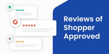 What Real Shopper Approved Customers Say About Us