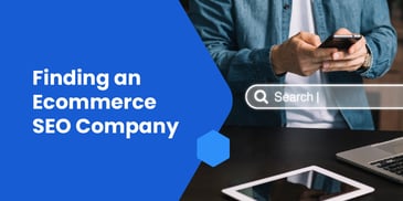 Secrets to Finding the Best Ecommerce SEO Company