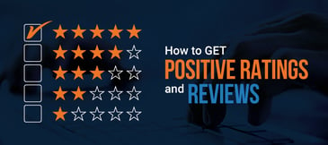 How to Get Positive Ratings and Reviews