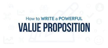 How to Write a Powerful Value Proposition