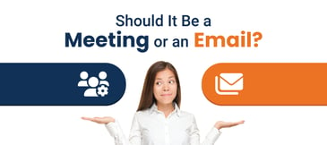 Should It be a Meeting or an Email?