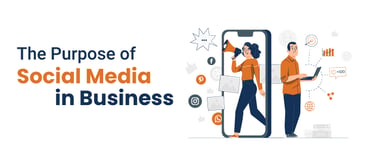 The Purpose of Social Media in Business