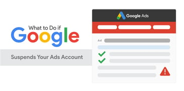 What to Do if Google Suspends Your Ads Account