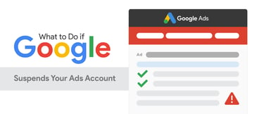 What to Do if Google Suspends Your Ads Account