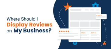 Where Should I Display Reviews on My Business?