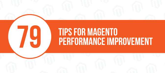79 Tips for Magento Performance Improvement by Aspiration Hosting