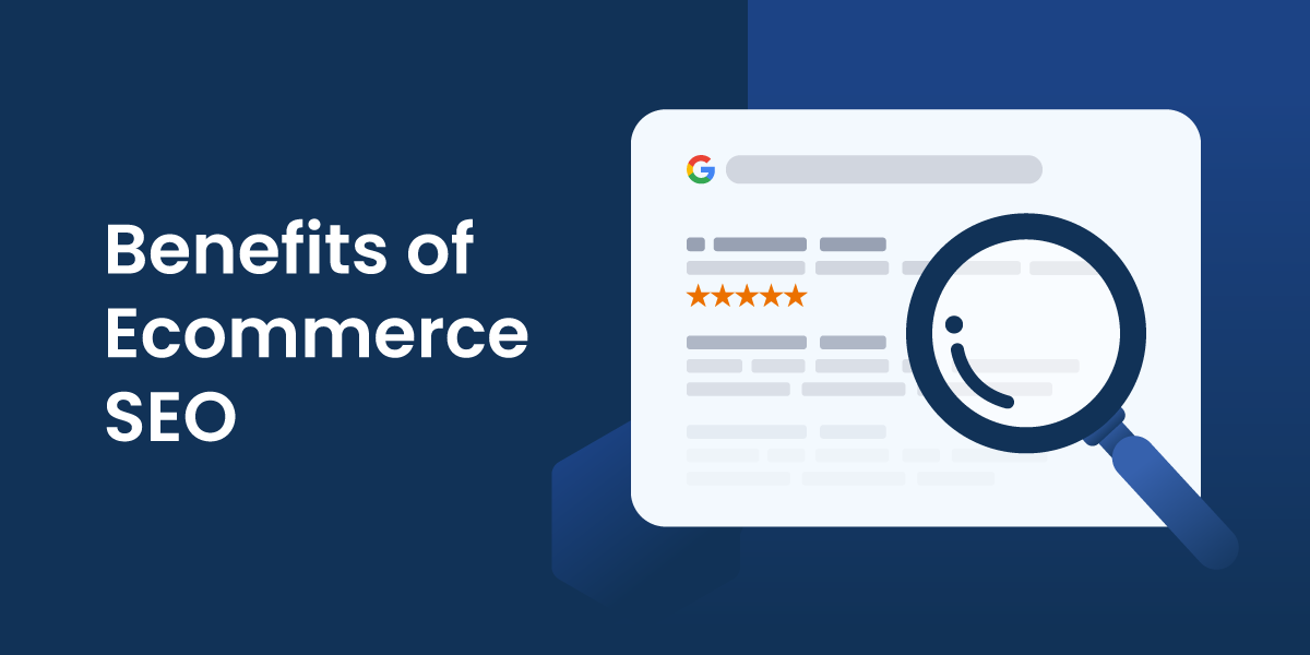 Unlock the Benefits of Ecommerce SEO Services