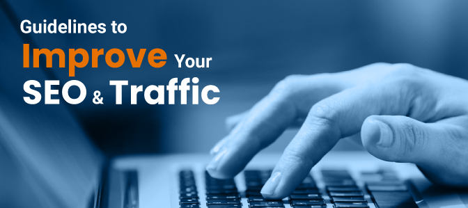 Guidelines to improve seo and traffic