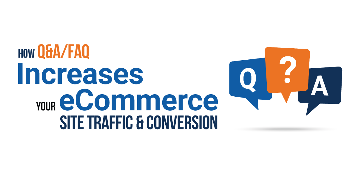 How Q&A Increases Your eCommerce Traffic and Conversions