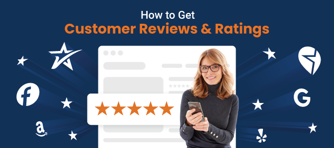 How to Get Customer Reviews & Ratings: Top Tips for Your Business