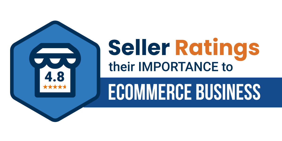 Seller ratings and their importance to ecommerce business