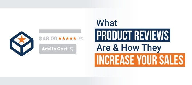 What Product Reviews Are and How They Increase Your Sales